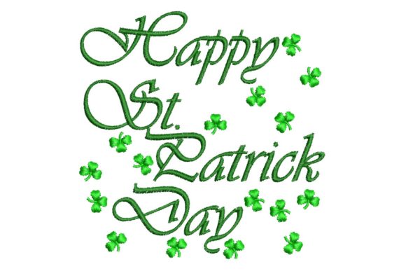 Happy St Patrick Day: A Charming Embroidery Design